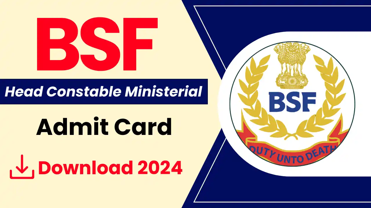 BSF Head Constable Ministerial Admit Card