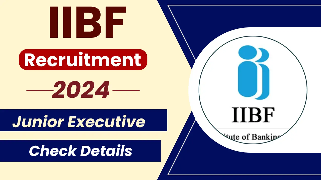 IIBF Junior Executive Recruitment